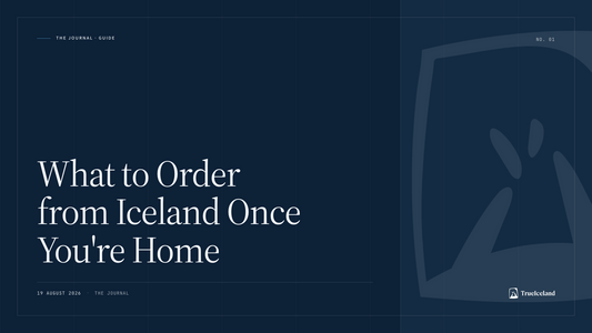 What to Order from Iceland Once You're Home